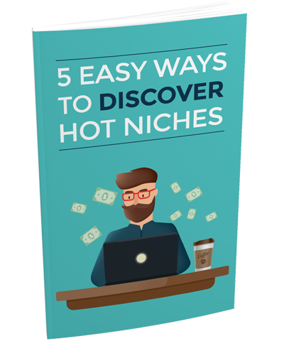 5 Easy Ways to Discover Hot Niches